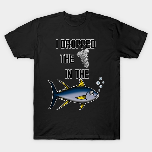 Dropped The Screw T-Shirt by TheD33J